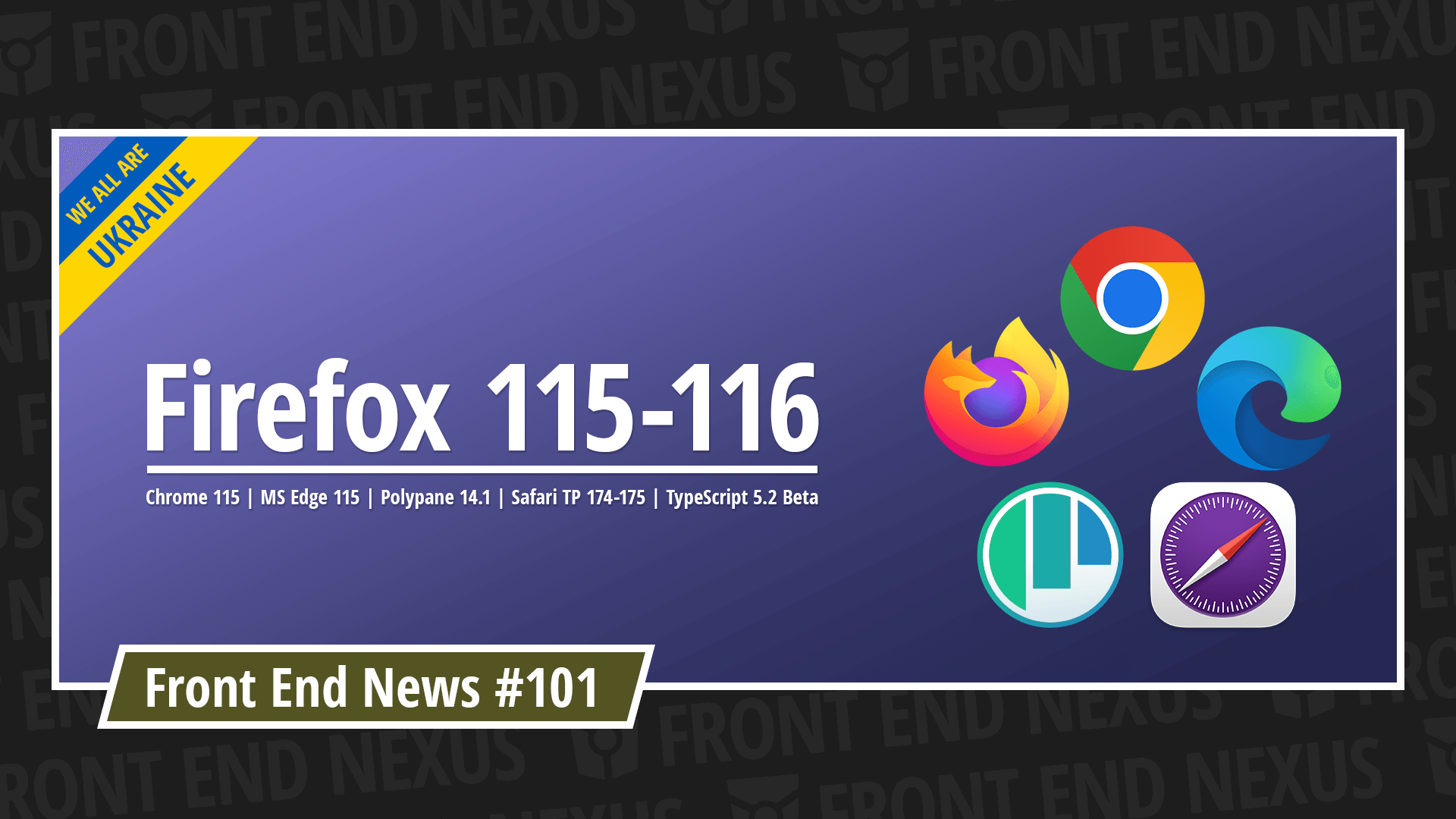 Chrome 115, Firefox 115-116, MS Edge 115, Polypane 14.1, Safari TP 174-175, TypeScript 5.2 Beta, and more | Front End News #101