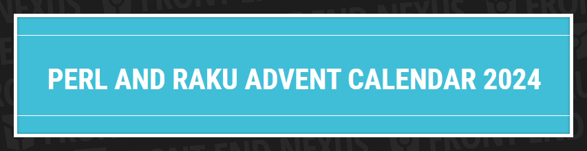 Perl & Raku 2024 Advent Calendar banner