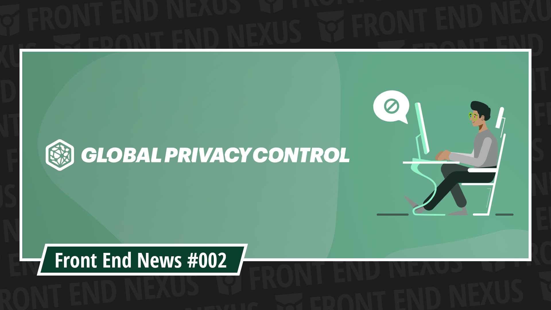 The launch of Global Privacy Control, 2020 Material Design Awards, and the 2020 React Community Survey | Front End News #002
