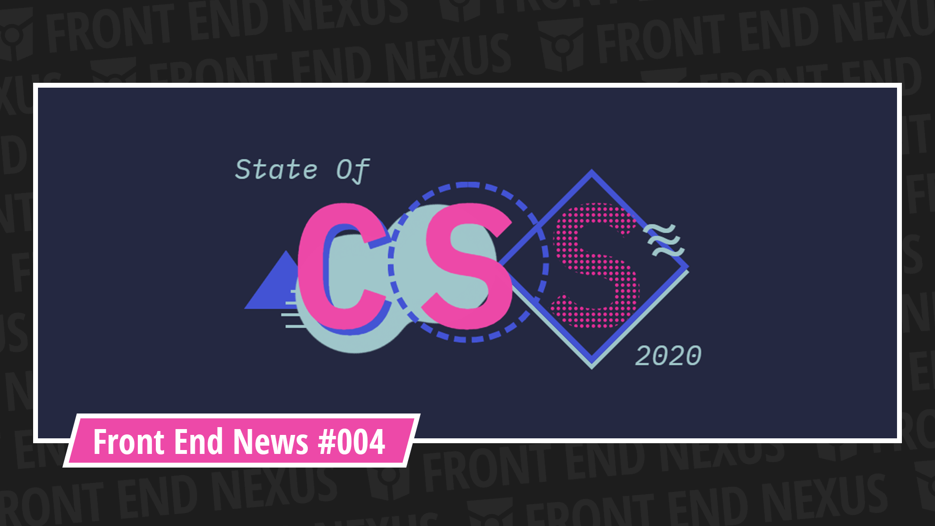 State of CSS 2020 Survey, Firefox 82, Node.js v15 and React v17 | Front End News #004