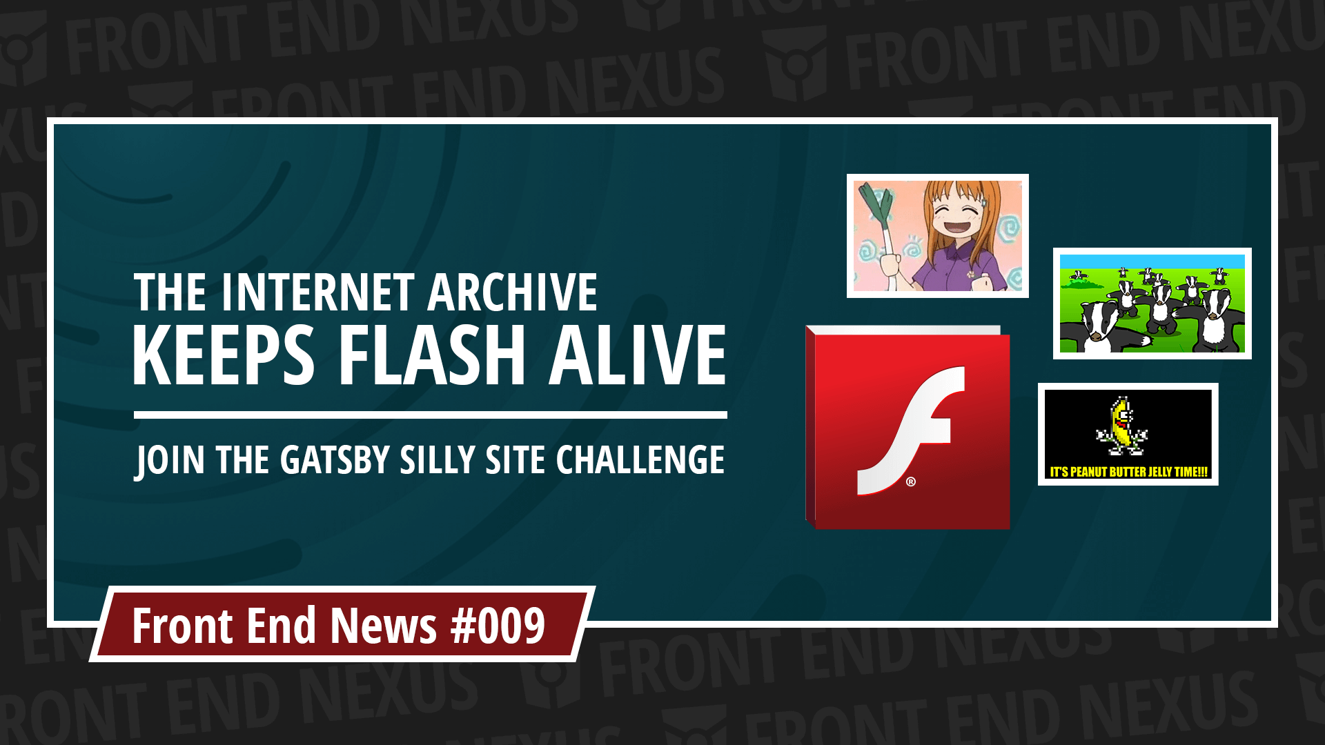 Flash Animations Live Forever at the Internet Archive and the Gatsby Silly Site Challenge | Front End News #009