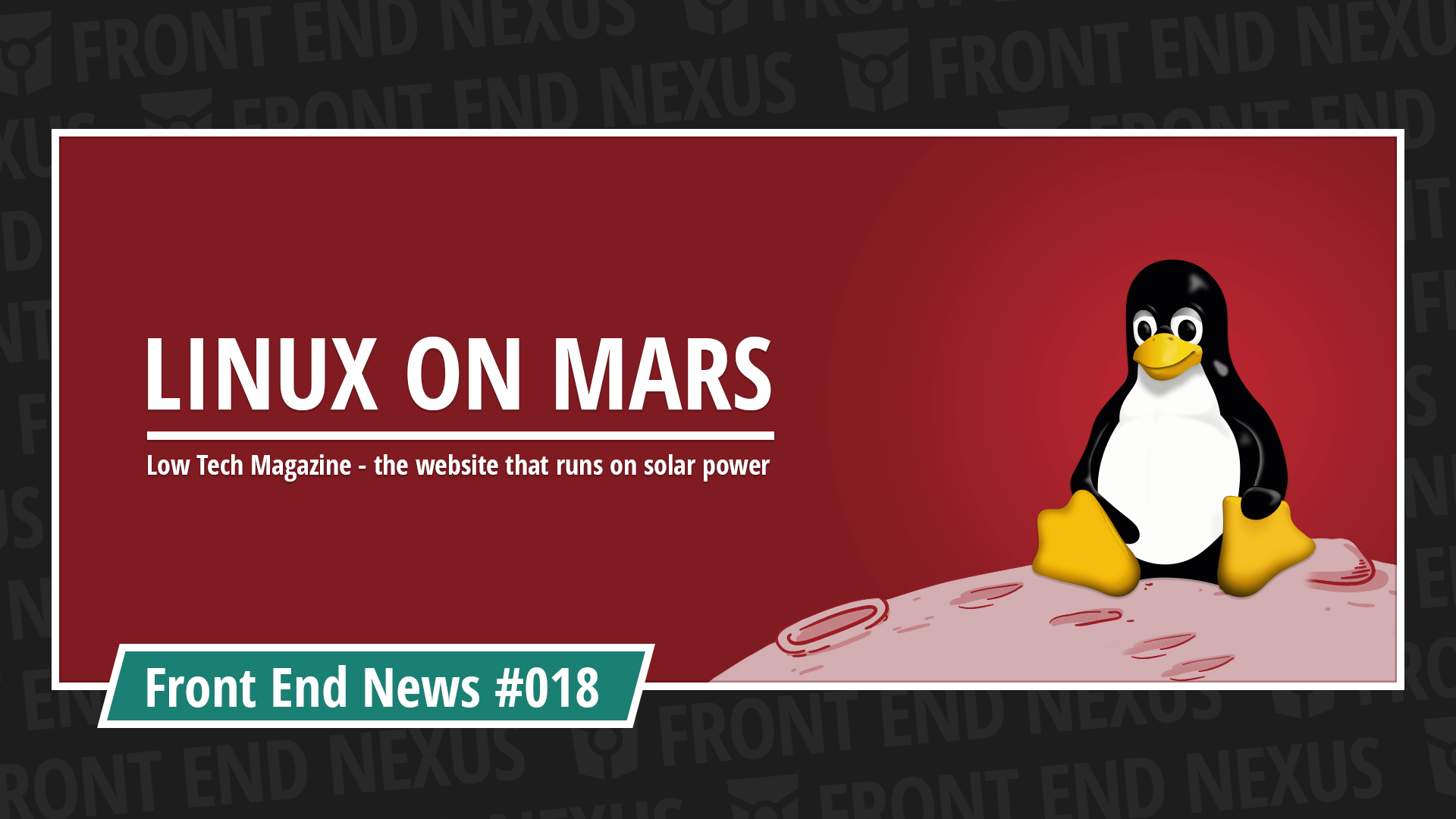Linux drone arrives on Mars, how to run a website on solar power, and how to avoid npm substitution attacks | Front End News #018