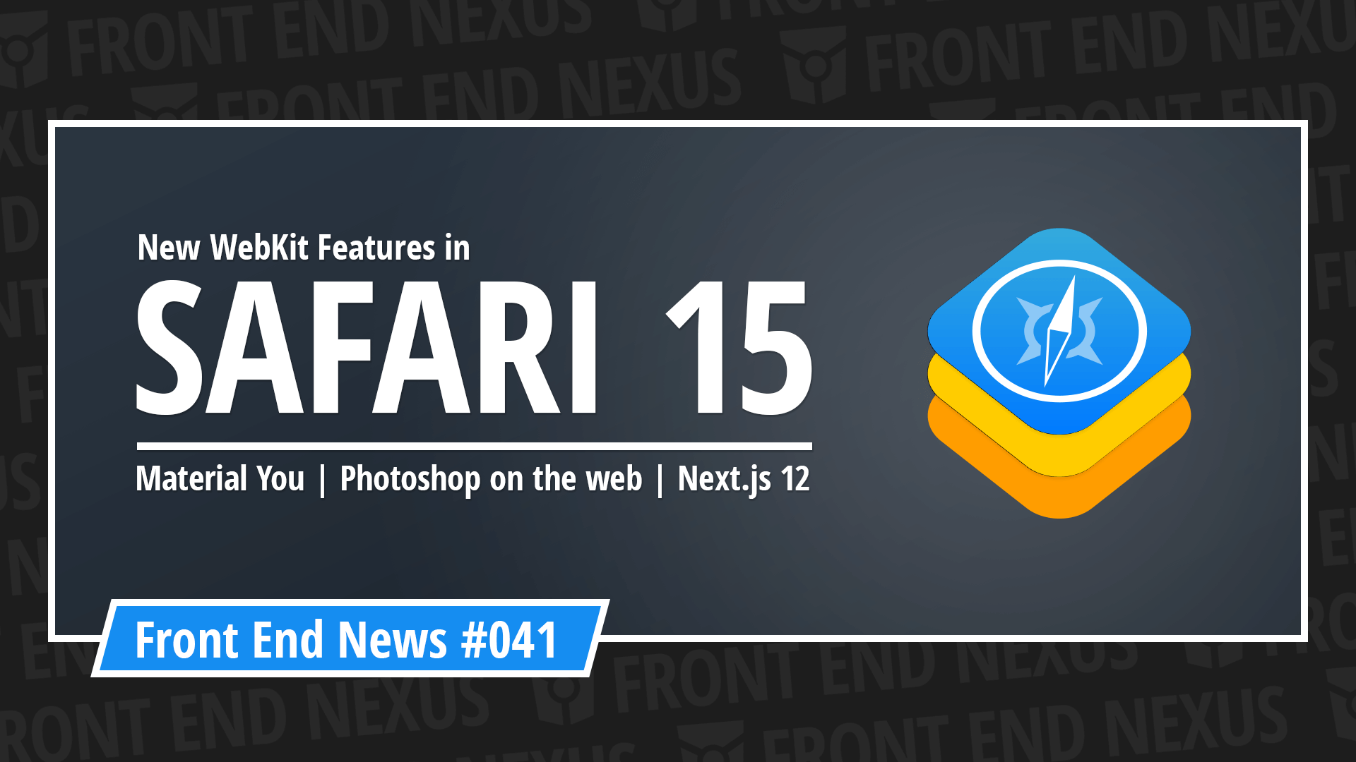 New WebKit features in Safari 15, introducing Material You, Photoshop's journey to the web, and Next 12 | Front End News #041