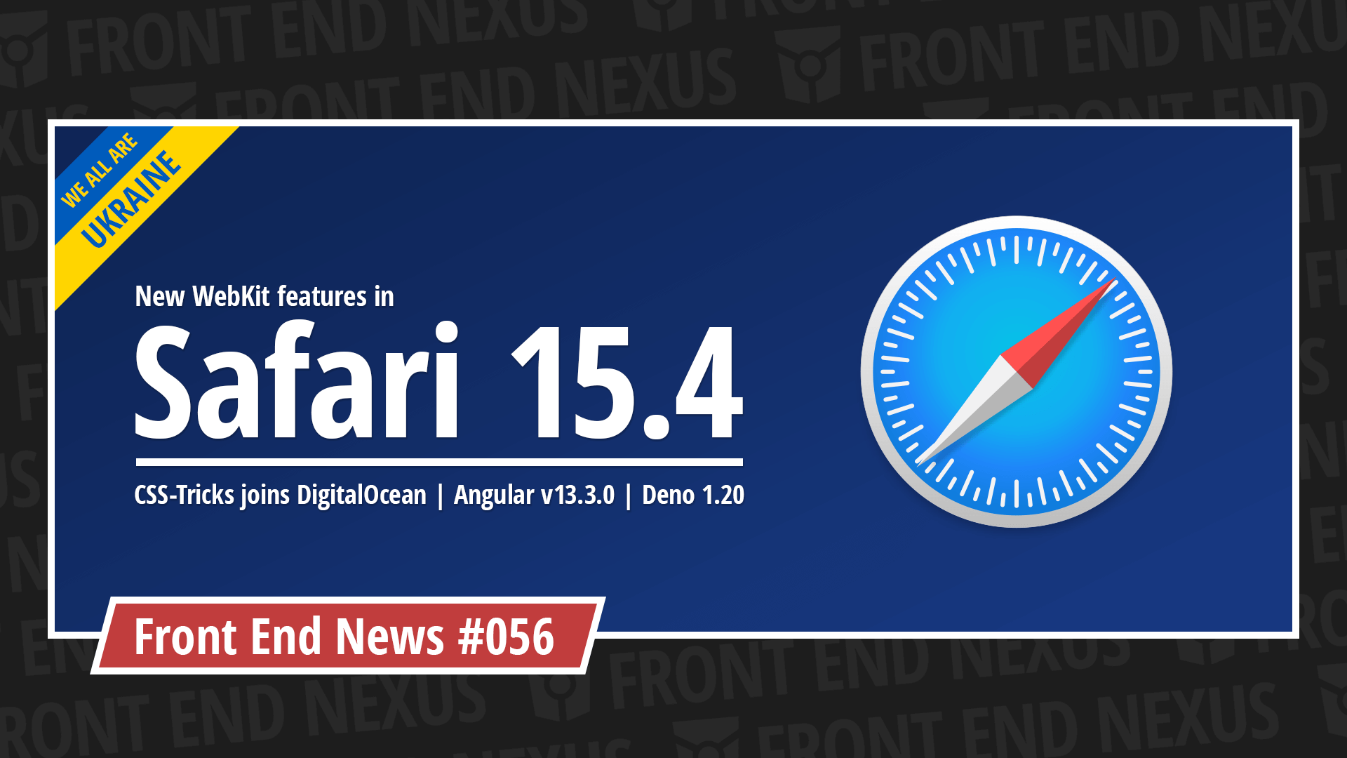 New WebKit Features in Safari 15.4, CSS-Tricks joins DigitalOcean, Angular v13.3.0, Deno 1.20, and more | Front End News #056