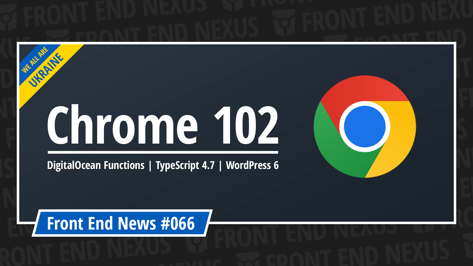 Chrome 102, DigitalOcean Functions, Safari Technology Preview 146, TypeScript 4.7, WordPress 6, and more | Front End News #066