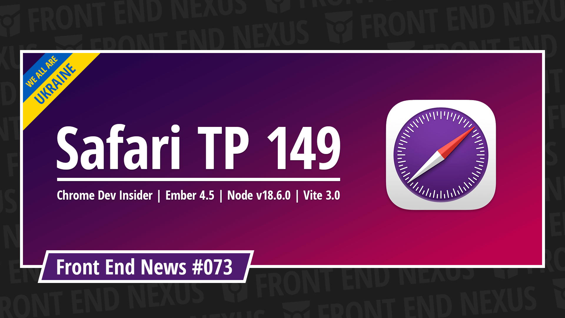 Safari Technology Preview 149, the Chrome Dev Insider, Ember 4.5, Node v18.6.0, Vite 3.0, and more | Front End News #073