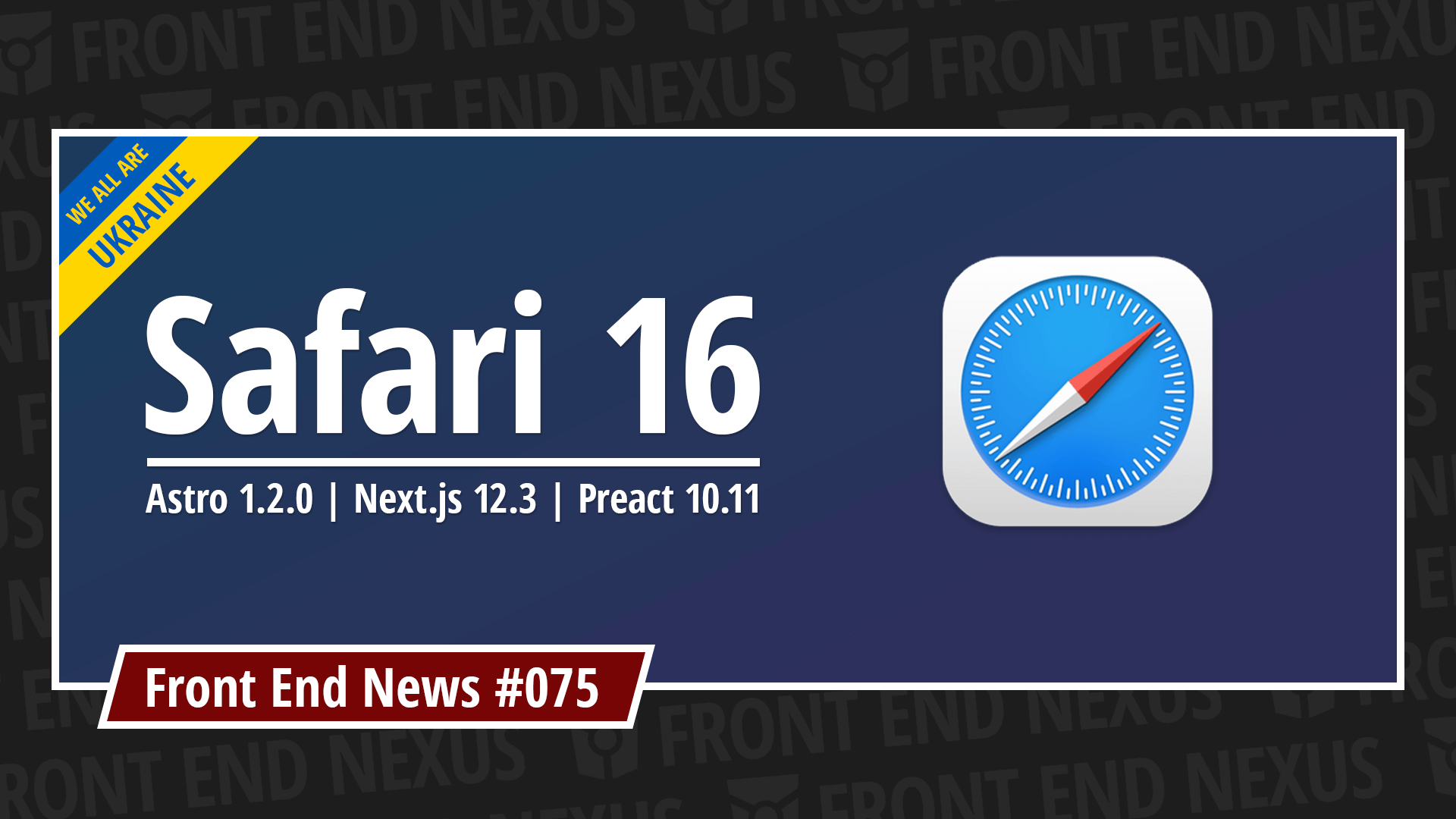 Safari 16.0 is out, Astro 1.2.0, Next.js 12.3, Preact 10.11, and more | Front End News #075