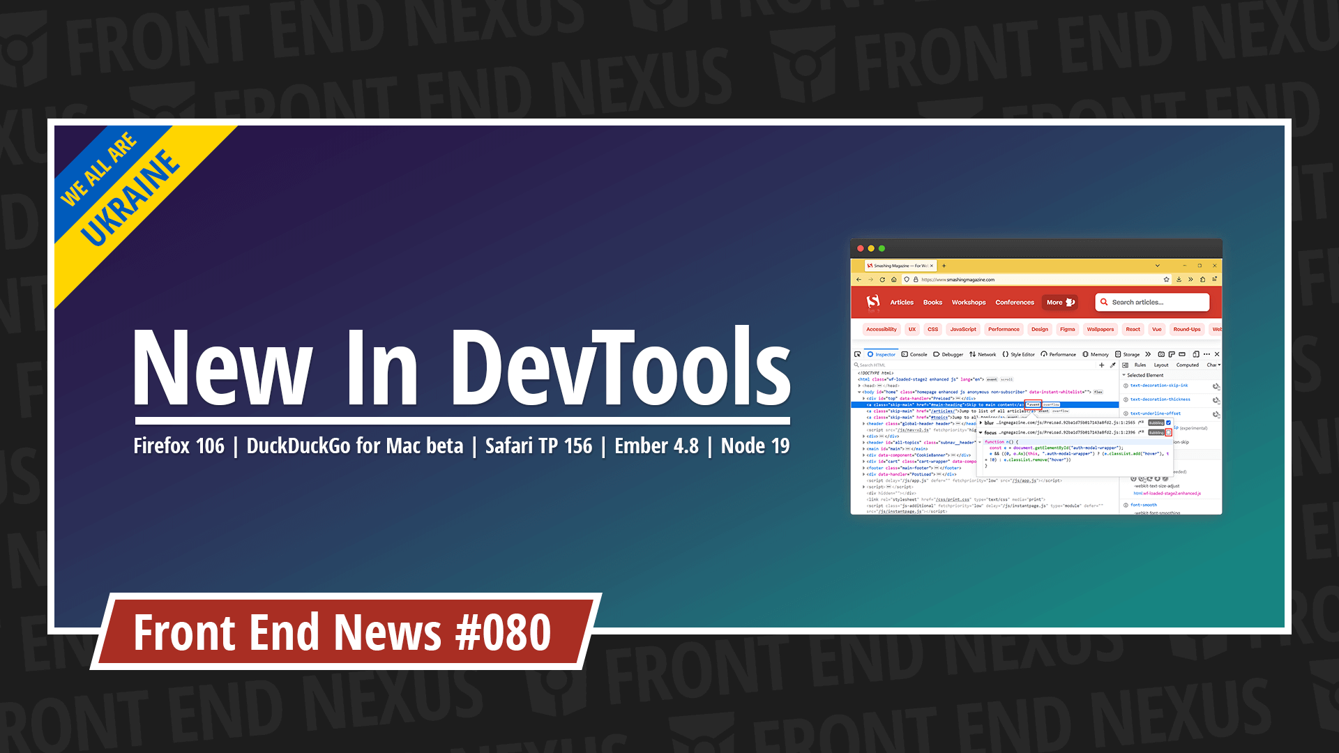 New In DevTools, Firefox 106, DuckDuckGo for Mac beta, Safari TP 156, Ember 4.8, Node 19, and more | Front End News #080
