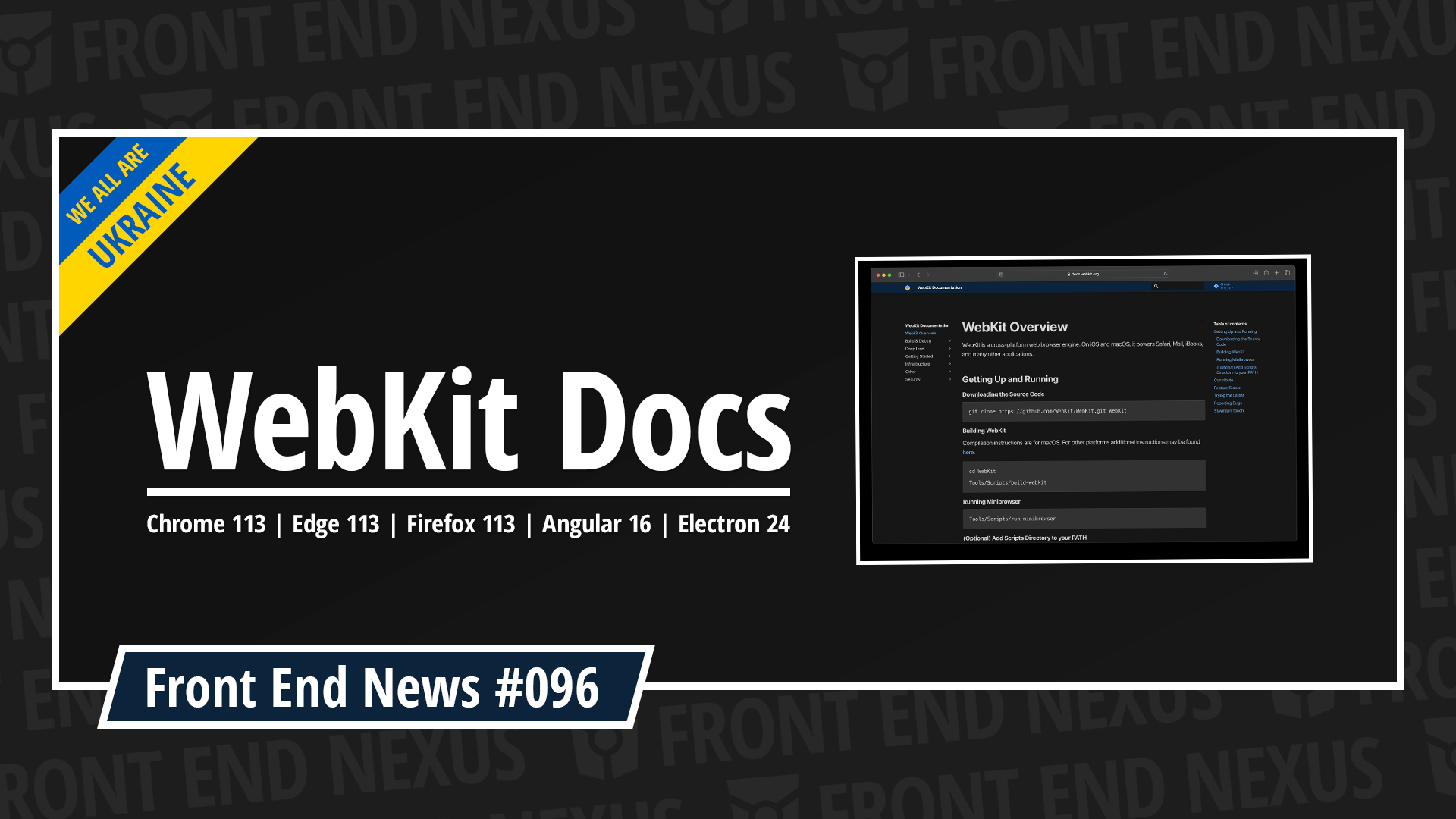 WebKit Documentation, Chrome 113, Edge 113, Firefox 113, Angular 16, Electron 24, and more | Front End News #096
