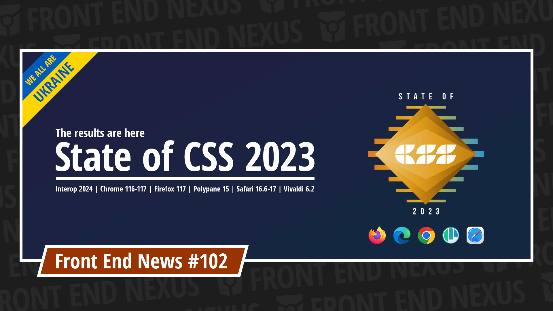 State of CSS 2023 Results, Interop 2024, Chrome 116-117, Firefox 117, Polypane 15, Safari 16.6-17, Vivaldi 6.2, and more | Front End News #102