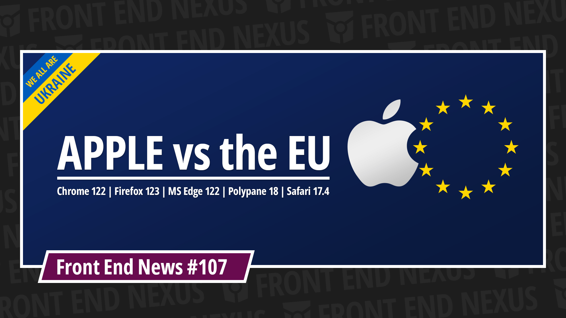 Apple vs the EU, Chrome 122, Firefox 123, MS Edge 122, Polypane 18, Safari 17.4, and more | Front End News #107
