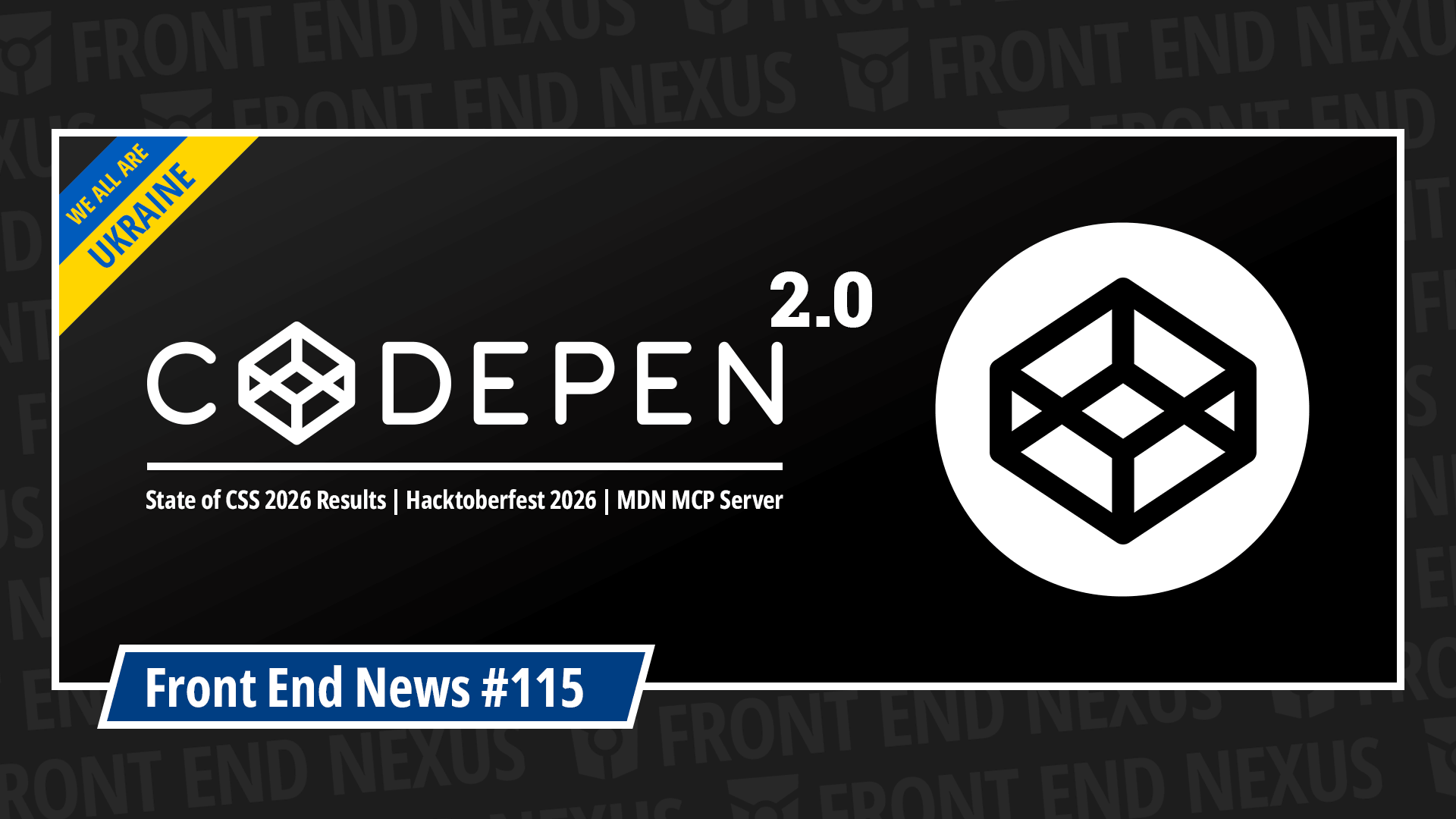 CodePen 2.0, State of CSS 2026 results, Hacktoberfest preparations, MDN MCP server, and more | Front End News #115